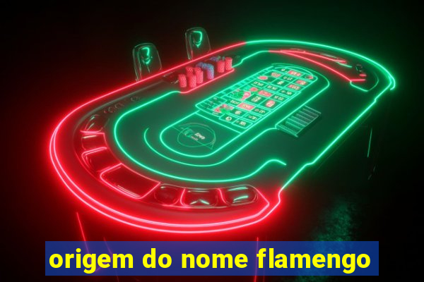 origem do nome flamengo